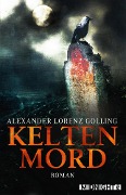Cover-Bild zum Titel 'Keltenmord' von 'Alexander Lorenz Golling'