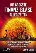 Cover-Bild zum Titel 'Die größte Finanz-Blase aller Zeiten' von 'Dimitri Speck'