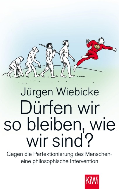 Dürfen wir so bleiben, wie wir sind? - Jürgen Wiebicke