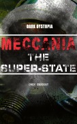 Cover-Bild zum Titel 'MECCANIA THE SUPER-STATE (Dark Dystopia)' von 'Owen Gregory'