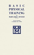 Cover-Bild zum Titel 'Basic Physical Training' von 'Margaret Morris'