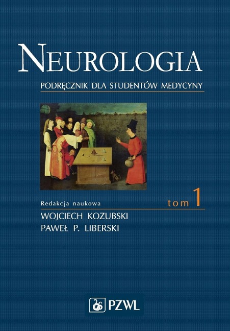 Neurologia. Tom 1 - Pawe¿ Liberski