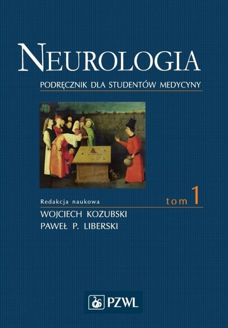 Neurologia. Tom 1 - Pawe¿ Liberski