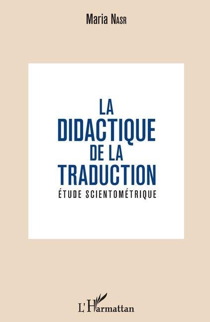 La didactique de la traduction - Maria Nasr