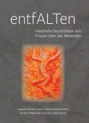 Cover-Bild zum Titel 'EntfALTen' von 'Auguste Reichel'