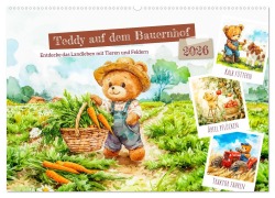 Teddy auf dem Bauernhof - Entdecke das Landleben mit Tieren und Feldern (Wandkalender 2026 DIN A2 quer), CALVENDO Monatskalender - Anja Frost