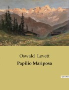Cover-Bild zum Titel 'Papilio Mariposa' von 'Oswald Levett'