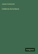 Calderon de la Barca - Johann Fastenrath