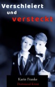 Cover-Bild zum Titel 'Verschleiert und versteckt' von 'Karin Franke'