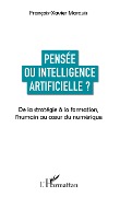 Cover-Bild zum Titel 'Pensée ou intelligence artificielle ?' von 'Marquis'