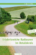 Cover-Bild zum Titel 'Erlebnisreiche Radtouren im Ostalbkreis' von 'Brigitte Scheiffele'