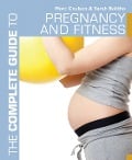Cover-Bild zum Titel 'The Complete Guide to Pregnancy and Fitness' von 'Morc Coulson, Sarah Bolitho'