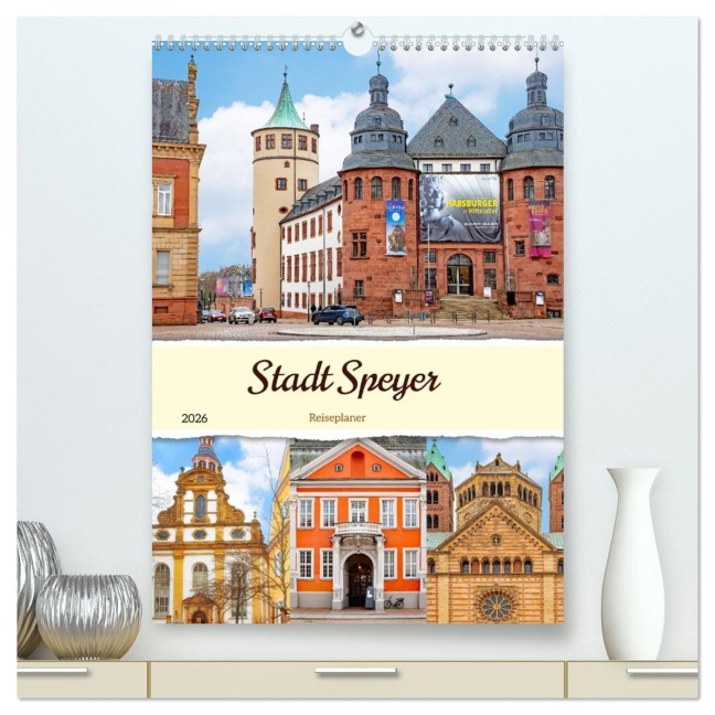 Stadt Speyer - Reiseplaner (hochwertiger Premium Wandkalender 2026 DIN A2 hoch), Kunstdruck in Hochglanz - Nina Schwarze