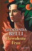 Cover-Bild zum Titel 'Bewohnte Frau' von 'Gioconda Belli'