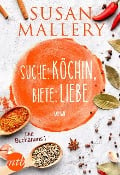 Suche: Köchin, biete: Liebe - Susan Mallery