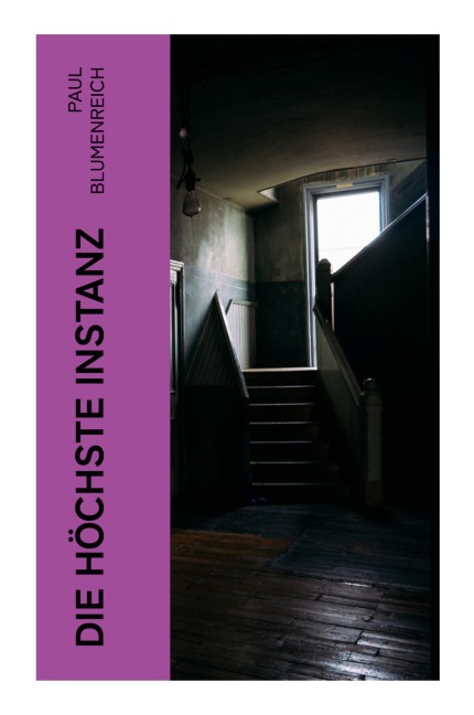 Die höchste Instanz - Paul Blumenreich