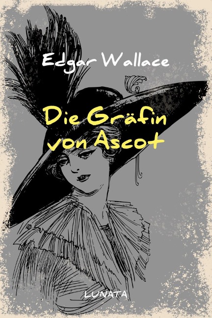 Die Gräfin von Ascot - Edgar Wallace
