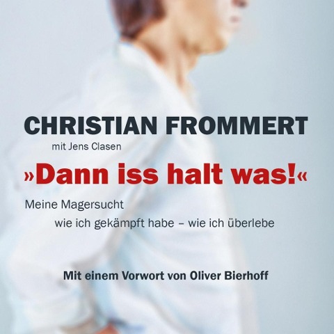 "Dann iss halt was!" - Jens Clasen, Christian Frommert