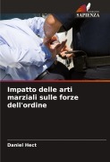 Cover-Bild zum Titel 'Impatto delle arti marziali sulle forze dell'ordine' von 'Daniel Hect'