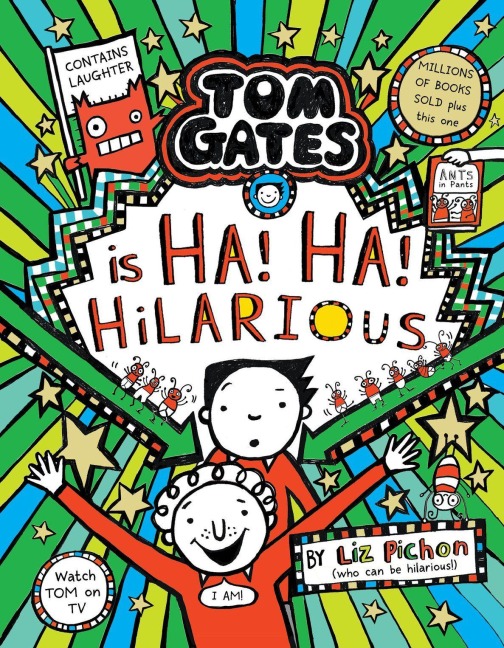 Tom Gates 23: Ha! Ha! Hilarious - Liz Pichon