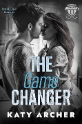The Game Changer (Nolan U Hockey, #3) - Katy Archer