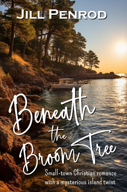 Beneath the Broom Tree - Jill Penrod