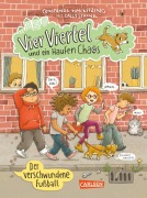 Cover-Bild zum Titel 'Vier Viertel und ein Haufen Chaos 2: Der verschwundene Fußball' von 'Constanze Von Kitzing'