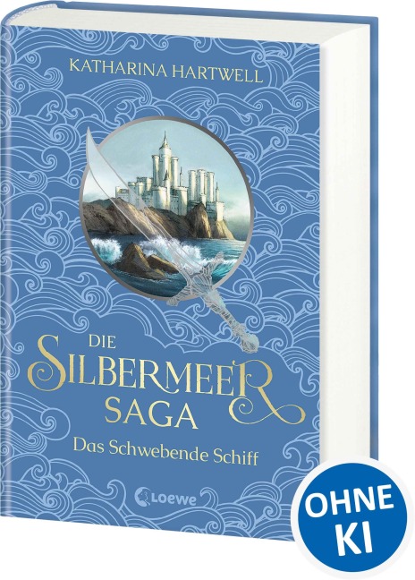 Die Silbermeer-Saga (Band 3) - Das Schwebende Schiff - Katharina Hartwell