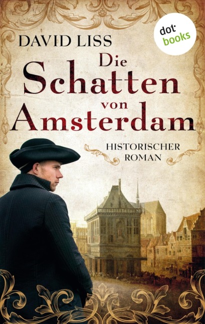Die Schatten von Amsterdam - oder: The Coffee Trader - David Liss