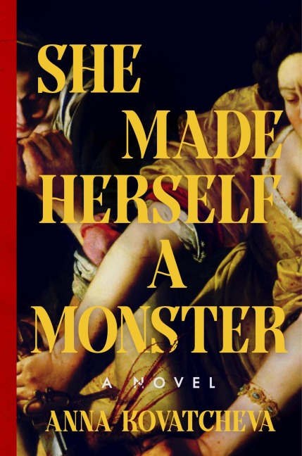 She Made Herself a Monster - Anna Kovatcheva