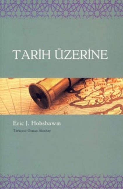 Tarih Üzerine - Eric J. Hobsbawm