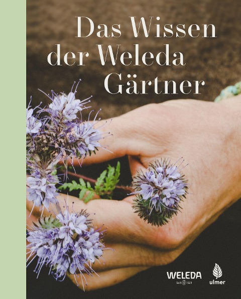 Das Wissen der Weleda Gärtner - 