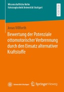 Cover-Bild zum Titel 'Bewertung der Potenziale ottomotorischer Verbrennung durch den Einsatz alternativer Kraftstoffe' von 'Jonas Villforth'