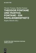 Theodor Fontane und Martha Fontane - Ein Familienbriefnetz - Theodor Fontane, Martha Fontane