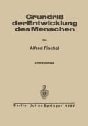 Cover-Bild zum Titel 'Grundriss der Entwicklung des Menschen' von 'Alfred Fischel'