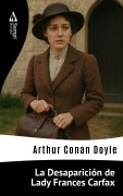 Cover-Bild zum Titel 'La Desaparición de Lady Frances Carfax' von 'Arthur Conan Doyle'