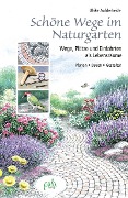 Cover-Bild zum Titel 'Schöne Wege im Naturgarten' von 'Ulrike Aufderheide'