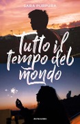Cover-Bild zum Titel 'Tutto il tempo del mondo' von 'Sara Purpura'