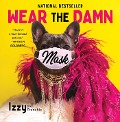 Cover-Bild zum Titel 'Wear the Damn Mask' von 'Izzy the Frenchie, Shane Jordan, Rick Hendrix'