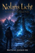 Cover-Bild zum Titel 'Nolans Licht: Das Geheimnis des alpinen Pfades' von 'Matthias Kroner Mk'