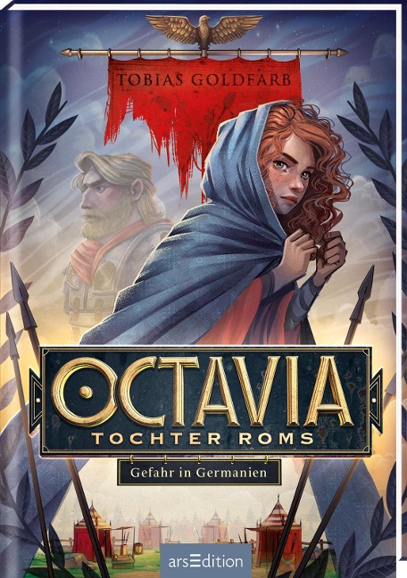 Octavia, Tochter Roms - Gefahr in Germanien (Octavia, Tochter Roms 1) - Tobias Goldfarb
