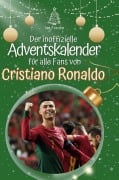 Cover-Bild zum Titel 'Der inoffizielle Adventskalender für alle Fans von Cristiano Ronaldo' von 'Isa Franke'