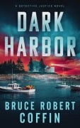 Cover-Bild zum Titel 'Dark Harbor' von 'Bruce Robert Coffin'