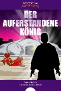 Der auferstandene König - Bible Pathway Adventures, Pip Reid