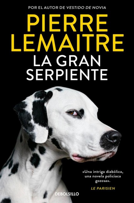 La Gran Serpiente / Going to the Dogs - Pierre Lemaitre
