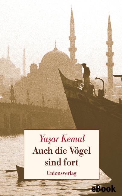 Auch die Vögel sind fort - Yasar Kemal