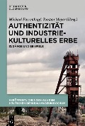 Authentizität und industriekulturelles Erbe - 