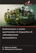 Cover-Bild zum Titel 'Realizzazione e analisi sperimentale di dispositivo di raffreddamento termoelettrico' von 'K. Dharma Reddy, M. Mohammad Imthiyaz'