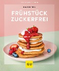 Frühstück zuckerfrei - Hannah Frey