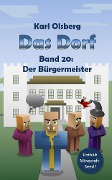 Cover-Bild zum Titel 'Das Dorf Band 20: Der Bürgermeister' von 'Karl Olsberg'